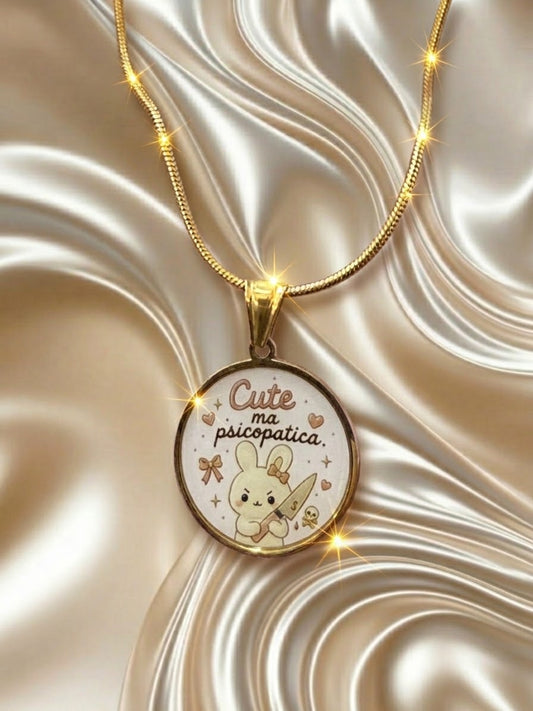 Collana con Ciondolo Tondo “ Cute Ma Psicopatica”
