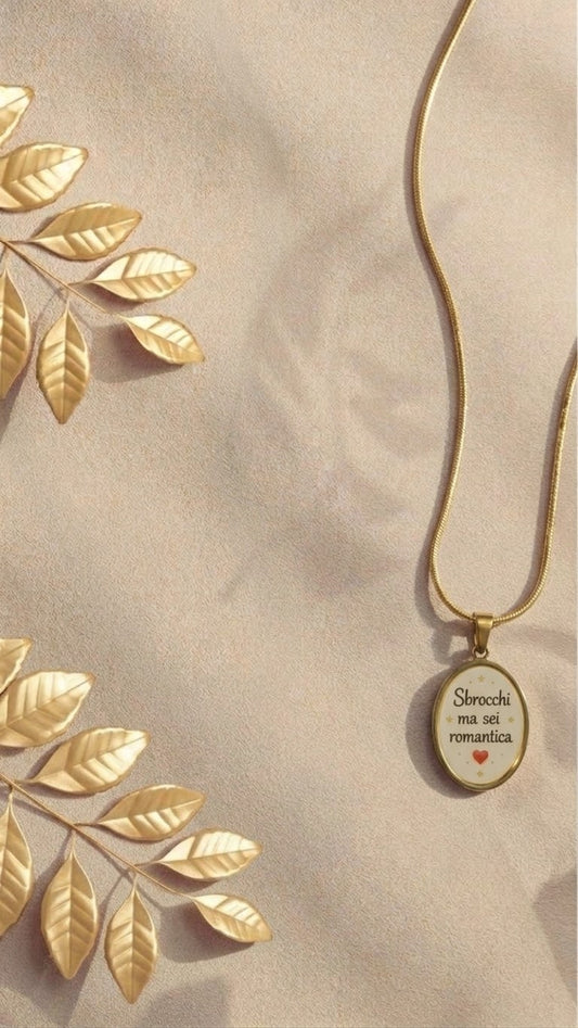 Collana con pendente ovale “Sbrocchi ma sei romantica”